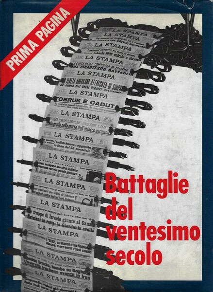 Prima Pagina Battaglie del ventesimo secolo La Stampa