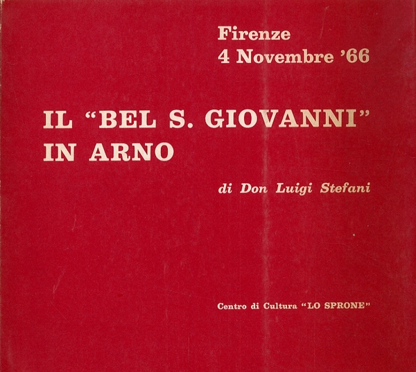 Firenze 4 novembre '66 Il 'Bel S. Giovanni' in Arno