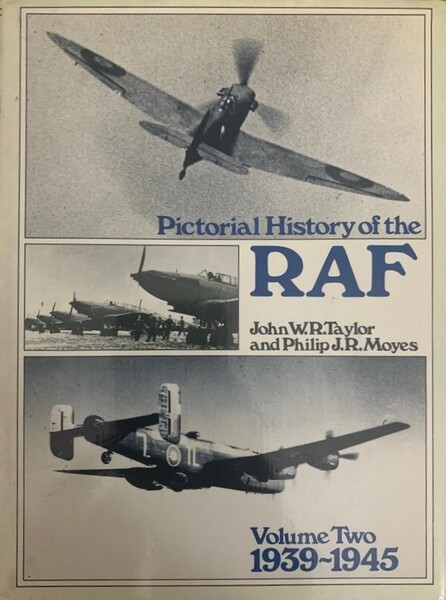 Pictorial History of the Royal Air Force Volume Two 1939-1945