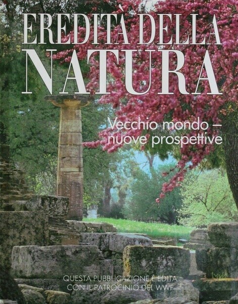 Eredità della natura Vecchio mondo nuove prospettive