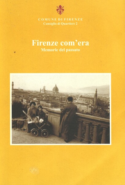Firenze com'era Memorie del passato Volume Terzo
