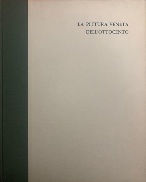 La Pittura Veneta dell'Ottocento