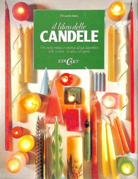 Il libro delle Candele Una guida pratica e creativa all'uso …