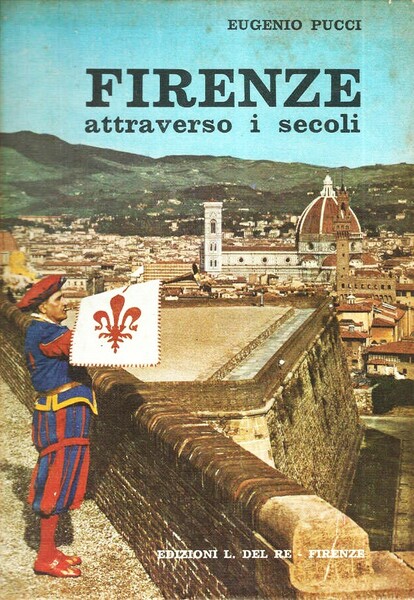 Firenze attraverso i secoli Storia e leggenda narrate ai giovani …