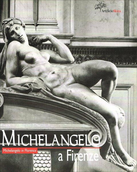 Michelangelo a Firenze Michelangelo in Florence