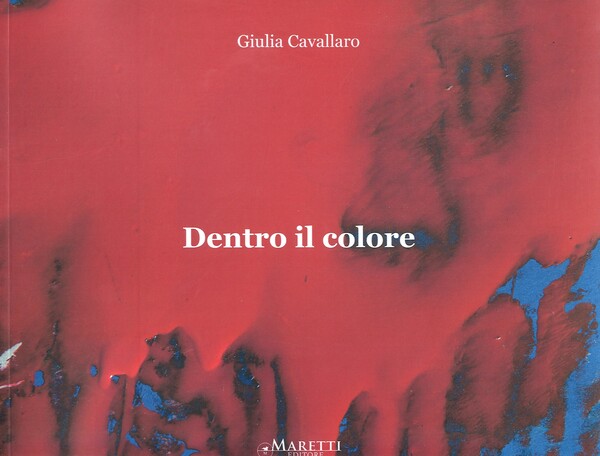 Giulia Cavallaro Dentro il colore