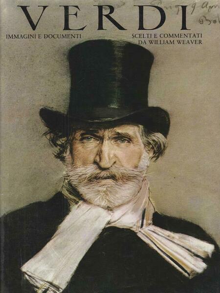 Verdi Immagini e Documenti Scelti e commentati da William Weaver