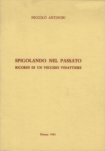 Spigolando nel passato Ricordi un vecchio vinattiere