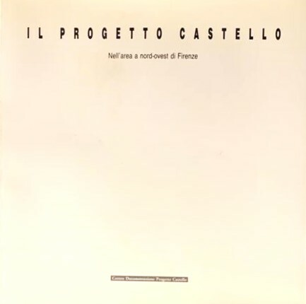 Il Progetto Castello Nell'Area a nord-ovest di Firenze In the …