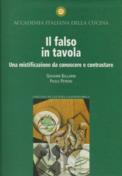 Il falso in tavola Una mistificazione da conoscere e contrastare