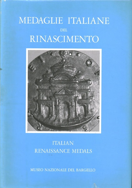 Museo Nazionale del Bargello Medaglie italiane del Rinascimento Italian Renaissance …