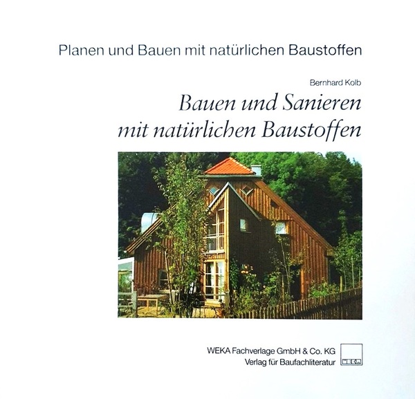 Planen und Bauen mit natürlichen BaustoffenBauen und Sanieren mit natürlichen …