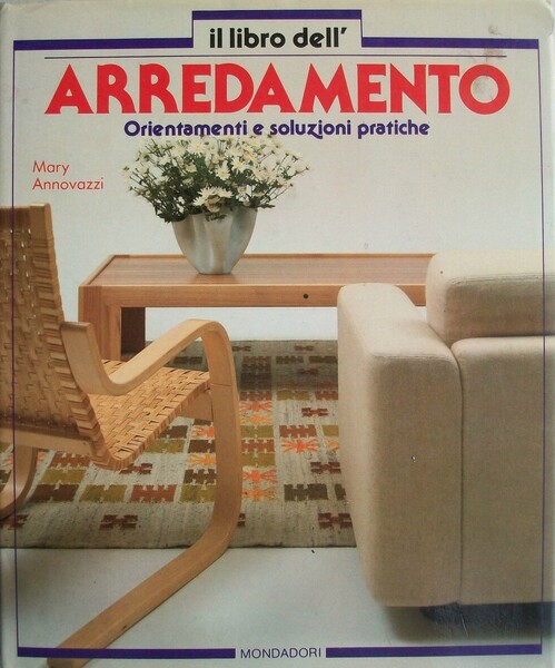 Il libro dell'Arredamento Orientamenti e soluzioni pratiche