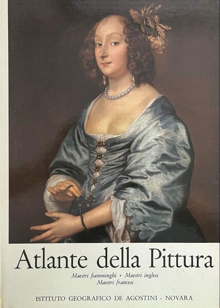 Atlante della Pittura Maestri fiamminghi, Maestri inglesi, Maestri francesi