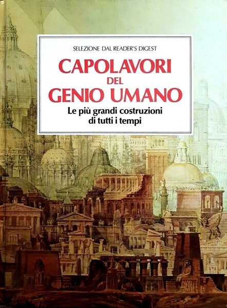 Capolavori del genio umano Le più grandi costruzioni di tutti …