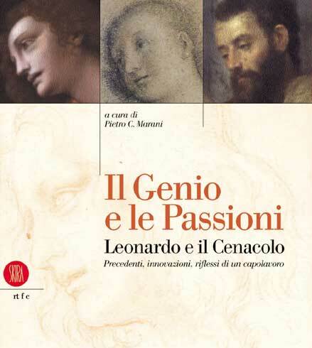 Il Genio e le Passioni Leonardo e il Cenacolo Precedenti, …