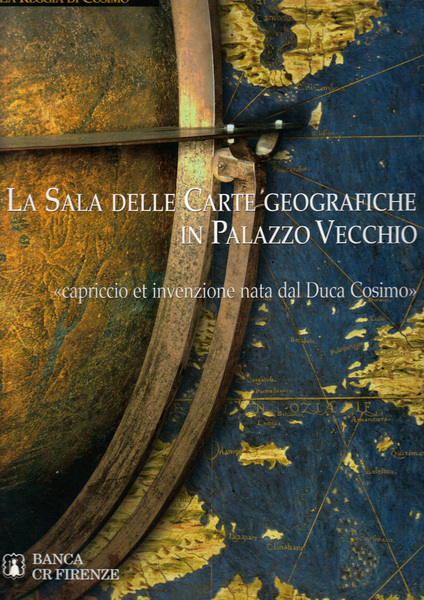 La Sala delle Carte geografiche in Palazzo Vecchio 'Capriccio et …