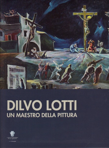 Dilvo Lotti un maestro della pittura