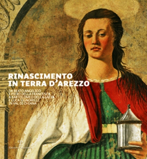 Rinascimento in terra d'Arezzo Da Beato Angelico e Piero della …