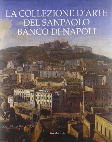 La collezione d'arte del SanPaolo Banco di Napoli