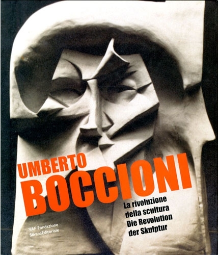 Umberto Boccioni. La rivoluzione della scultura
