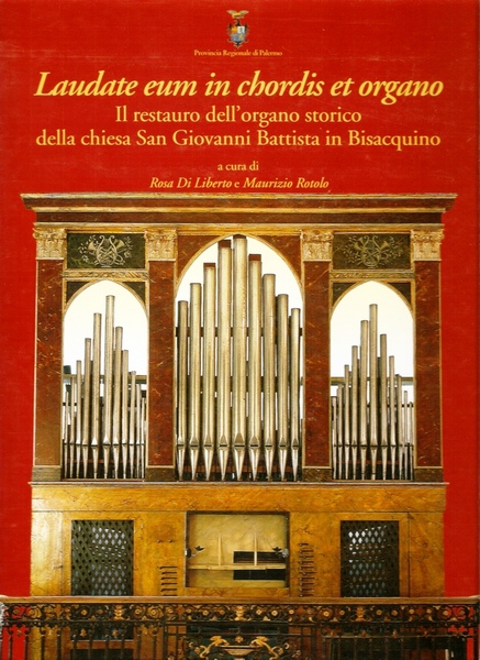 Laudate eum in chordis et organo Il restauro dell'organo storico …
