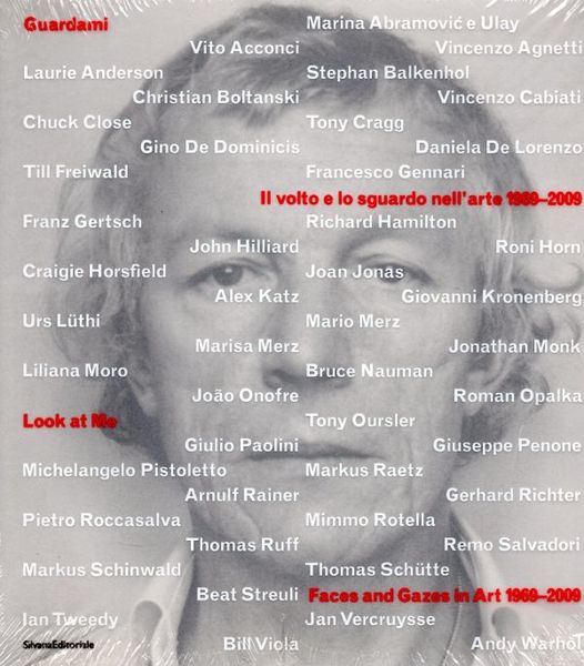 Guardami Il volto e lo sguardo nell'arte 1969-2009