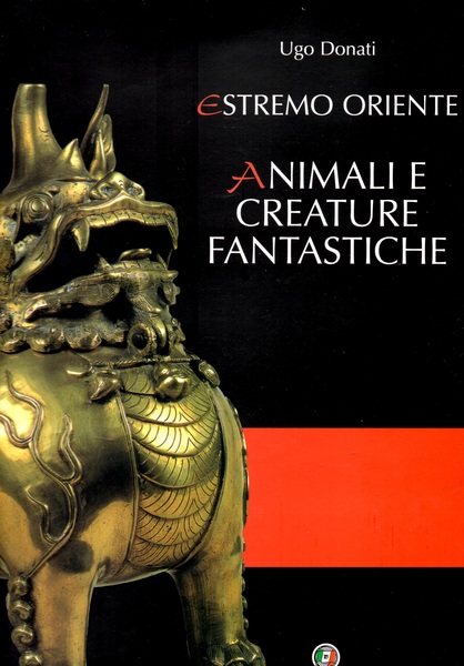 Estremo Oriente. Animali e Creature fantastiche