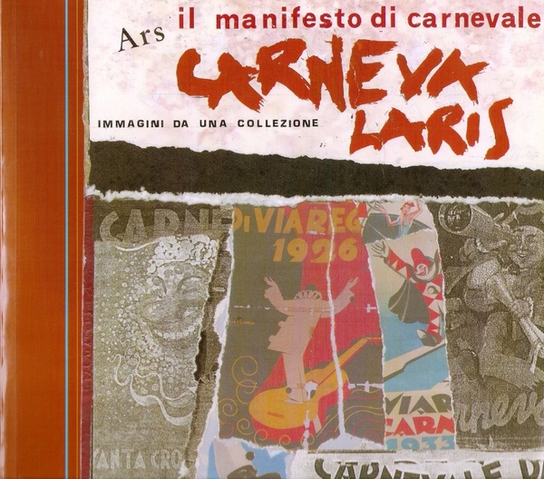 Ars carnevalaris Il Manifesto di Carnevale Immagini da una Collezione