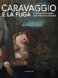 Caravaggio e la fuga. La pittura di paesaggio nelle ville …