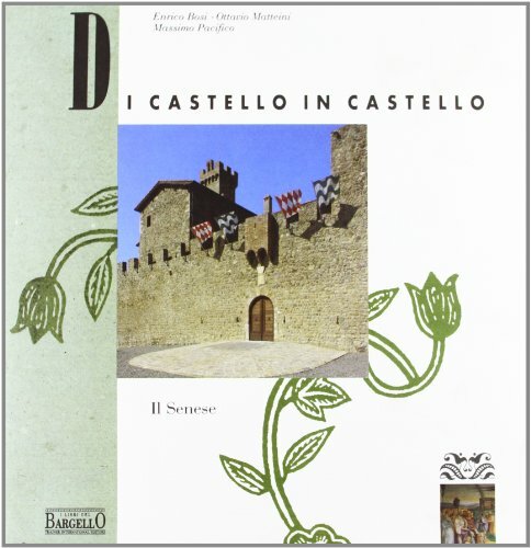Di Castello in Castello Il senese