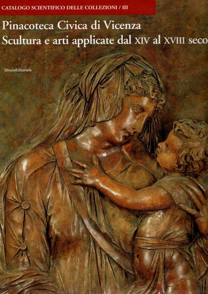 Pinacoteca Civica di Vicenza III Scultura e arti applicate dal …