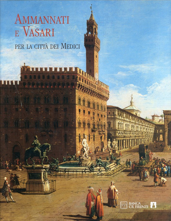 Ammannati e Vasari per la città dei Medici