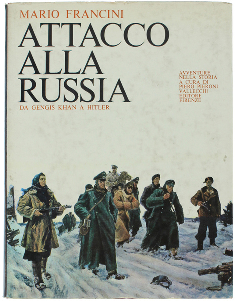 Attacco alla Russia Da Gengis Khan a Hitler