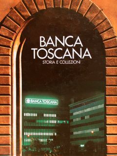 Banca Toscana Storia e collezioni