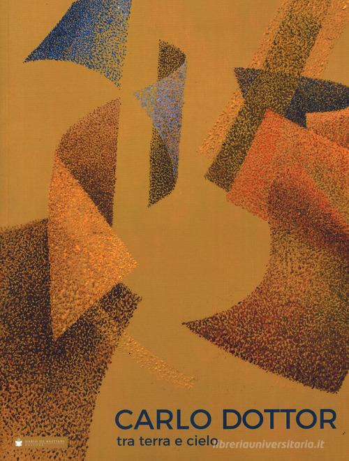 Carlo Dottor Tra terra e cielo [Autografato]