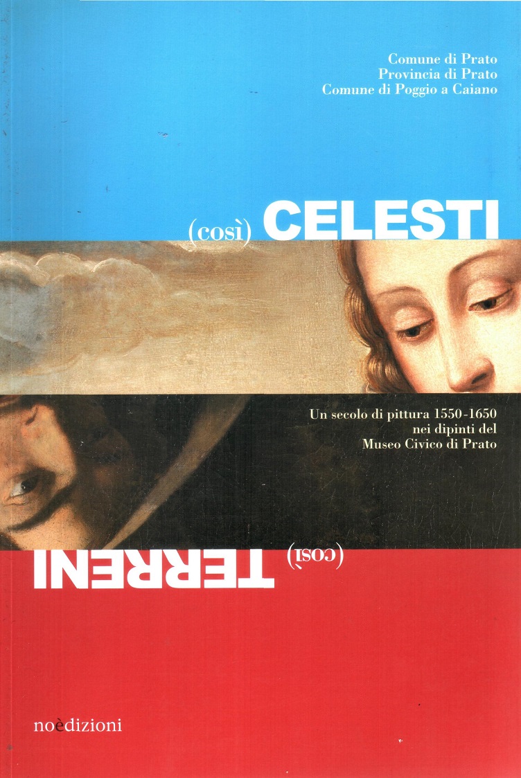 Così Terreni Così Celesti Un secolo di pittura 1550-1650 nei …