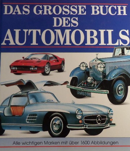 Das grosse Buch des Automobils Alle wichtigen Marken mit über …