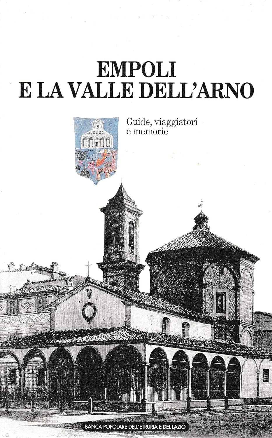 Empoli e la valle dell'Arno Guide, viaggiatori e memorie