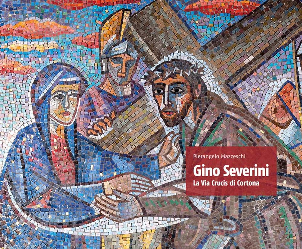 Gino Severini La Via Crucis di Cortona
