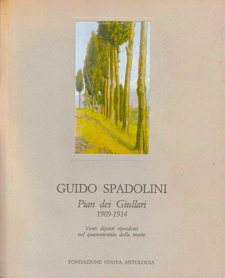 Guido Spadolini Pian dei giullari 1909-1914 Venti dipinti riprodotti nel …