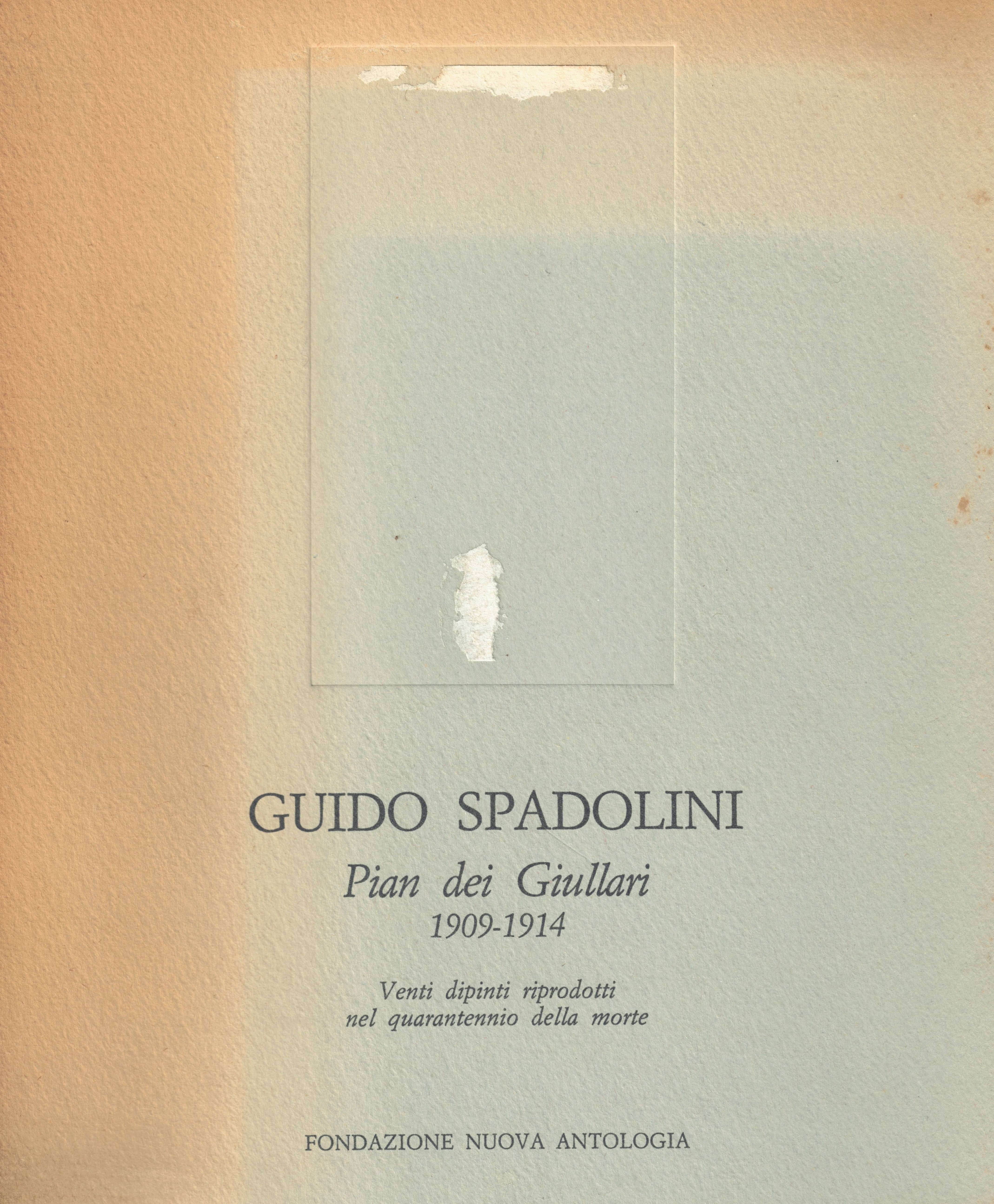 Guido Spadolini Pian dei giullari 1909-1914 Venti dipinti riprodotti nel …