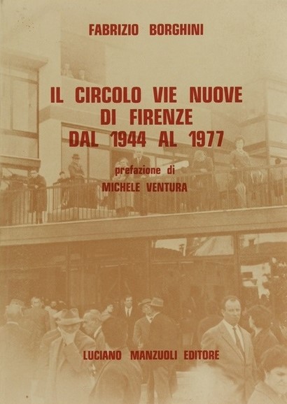 Il circolo vie nuove di firenze dal 1944 al 1977