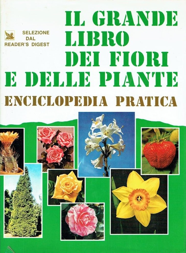 Il grande libro dei fiori e delle piante Enciclopedia pratica