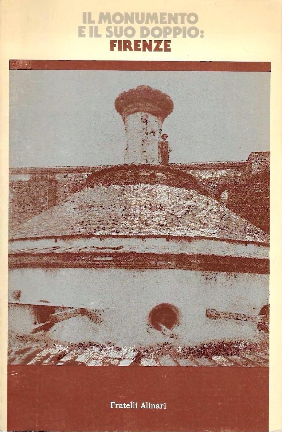 Il monumento e il suo doppio Firenze