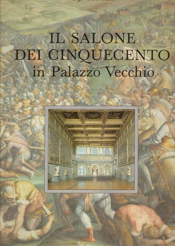 Il Salone dei Cinquecento in Palazzo Vecchio