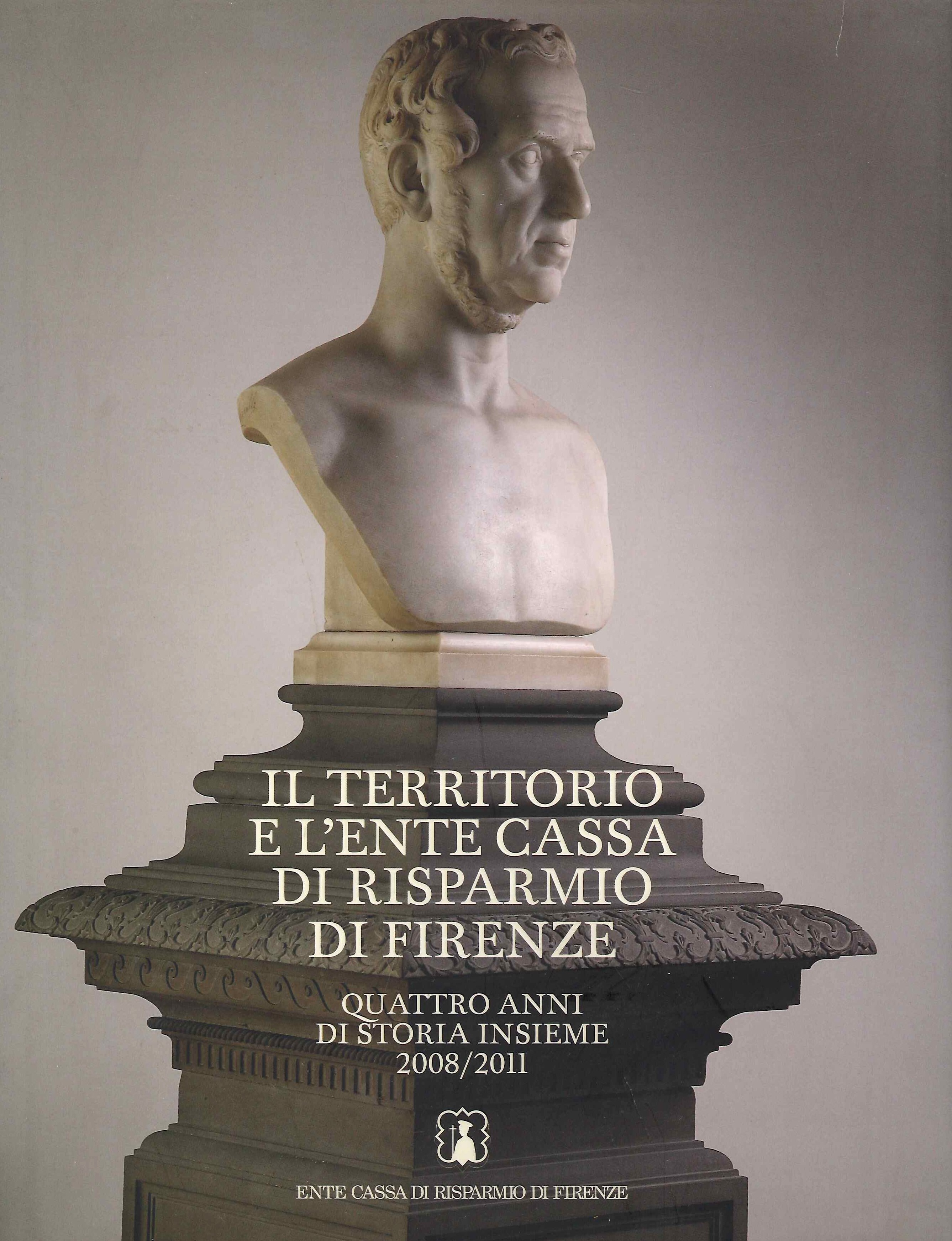 Il territorio e l'ente Cassa di Risparmio di Firenze Quattro …