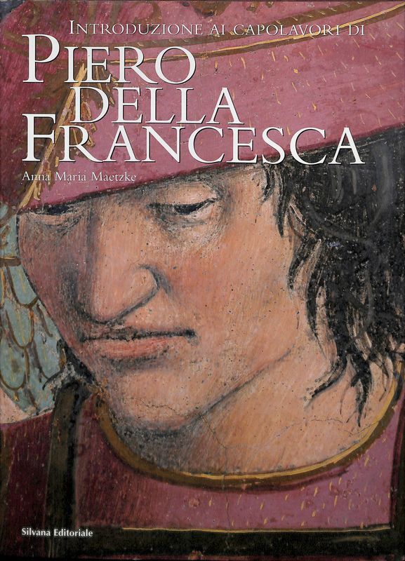 Introduzione ai capolavori di Piero della Francesca
