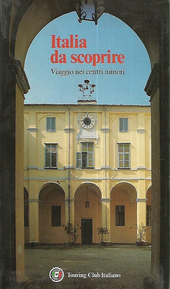 Italia da scoprire Viaggio nei centri minori