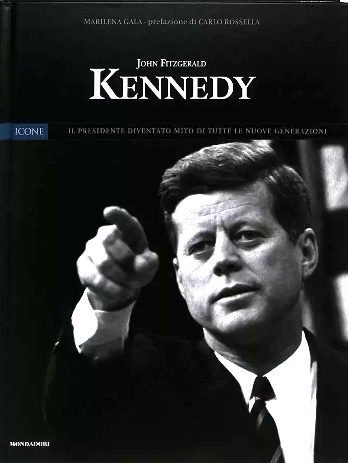 John Fitzgerald Kennedy Il Presidente diventato mito di tutte le …